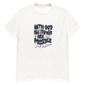 All things are possible T-Shirt